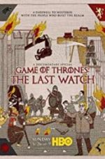 Watch Game of Thrones: The Last Watch Zoechip