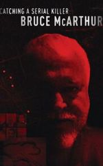 Watch Catching a Serial Killer: Bruce McArthur (TV Special 2021) Zoechip