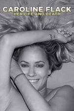 Watch Caroline Flack: Her Life and Death Zoechip