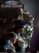 Watch Cyan Eyed (Short 2021) Zoechip