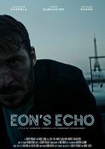 Watch Eon's Echo (Short 2023) Zoechip