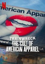 Watch Trainwreck: The Cult of American Apparel Zoechip