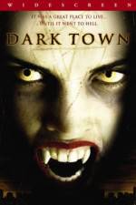 Watch Dark Town Zoechip