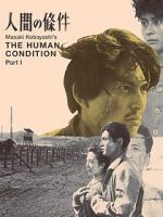 Watch The Human Condition I: No Greater Love Zoechip
