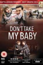 Watch Dont Take My Baby Zoechip