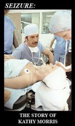 Watch Seizure: The Story of Kathy Morris Zoechip