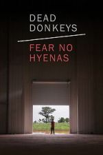 Watch Dead Donkeys Fear No Hyenas Zoechip
