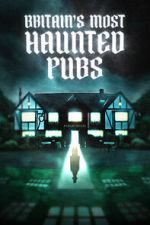 Watch Britain's Most Haunted Pubs Zoechip