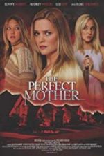 Watch The Perfect Mother Zoechip