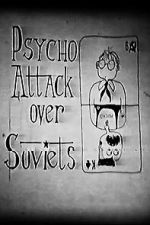 Watch Psycho Attack Over Soviets (Short 1991) Zoechip