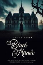 Watch Tales from Black Manor Zoechip