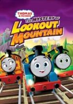 Watch Thomas & Friends: All Engines Go - The Mystery of Lookout Mountain Zoechip