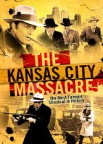 Watch The Kansas City Massacre Zoechip
