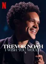 Watch Trevor Noah: I Wish You Would Zoechip