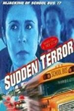 Watch Sudden Terror: The Hijacking of School Bus #17 Zoechip