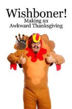 Watch Wishboner: Making an Awkward Thanksgiving Zoechip