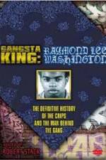 Watch Gangsta King: Raymond Lee Washington Zoechip