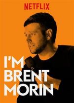 Watch Brent Morin: I\'m Brent Morin Zoechip