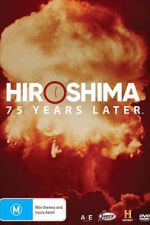 Watch Hiroshima and Nagasaki: 75 Years Later Zoechip