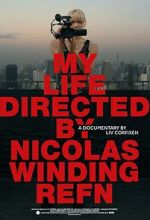 Watch My Life Directed By Nicolas Winding Refn Zoechip