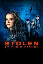 Watch Stolen by Their Father Zoechip