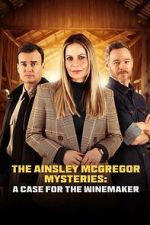 Watch The Ainsley McGregor Mysteries: A Case for the Winemaker Zoechip