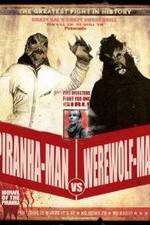Watch Piranha-Man vs. Werewolf Man: Howl of the Piranha Zoechip