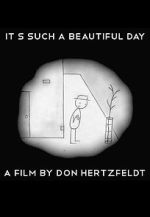 Watch It's Such a Beautiful Day (Short 2011) Zoechip