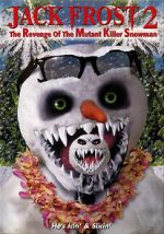 Watch Jack Frost 2: Revenge of the Mutant Killer Snowman Zoechip