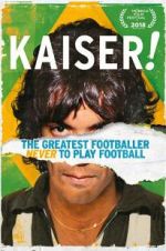 Watch Kaiser: The Greatest Footballer Never to Play Football Zoechip