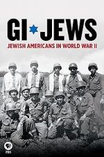 Watch GI Jews: Jewish Americans in World War II Zoechip