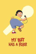 Watch My Butt Has a Fever Zoechip