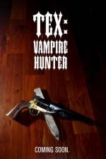 Watch Tex Vampire Hunter Zoechip