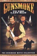 Watch Gunsmoke: To the Last Man Zoechip