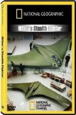 Watch National Geographic Hitlers Stealth Fighter Zoechip