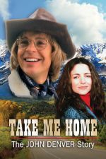 Watch Take Me Home: The John Denver Story Zoechip