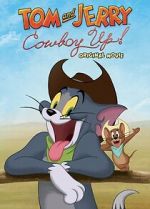 Watch Tom and Jerry: Cowboy Up! Zoechip