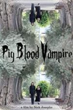Watch Pig Blood Vampire Zoechip