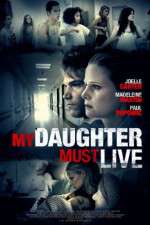 Watch My Daughter Must Live Zoechip