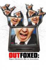 Watch Outfoxed Rupert Murdoch's War on Journalism Zoechip