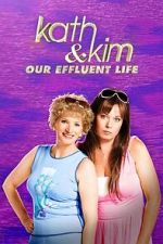 Watch Kath & Kim: Our Effluent Life Zoechip