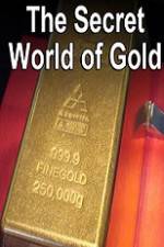 Watch The Secret World of Gold Zoechip