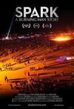 Watch Spark: A Burning Man Story Zoechip