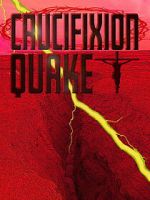 Watch Crucifixion Quake Zoechip