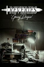 Watch Reveries: Going Deeper Zoechip