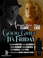 Watch Good Grief It\'s Friday Zoechip
