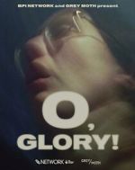 Watch O, Glory! (Short 2022) Zoechip