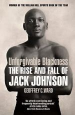 Watch Unforgivable Blackness: The Rise and Fall of Jack Johnson Zoechip
