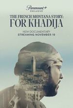 Watch The French Montana Story: For Khadija Zoechip