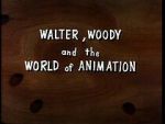 Watch Walter, Woody and the World of Animation (Short 1982) Zoechip
